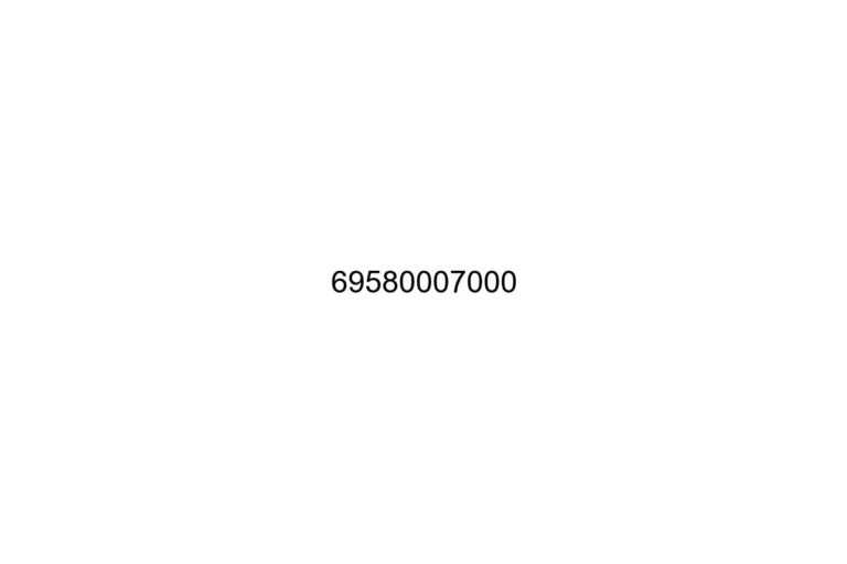 69580007000