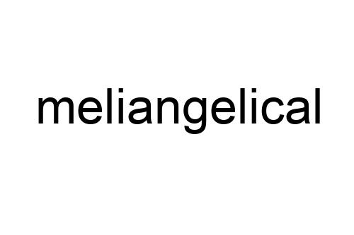 meliangelical