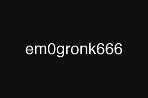 em0gronk666