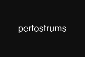 pertostrums