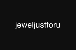 jeweljustforu