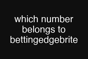 which number belongs to bettingedgebrite